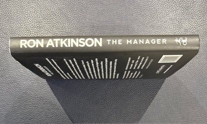 Ron Atkinson, Hand Signed Limited Edition 'The Manager' Hard Back Book, Manchester United Legend