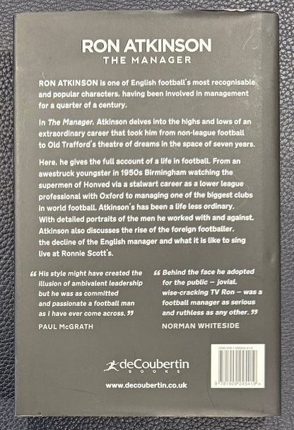 Ron Atkinson, Hand Signed Limited Edition 'The Manager' Hard Back Book, Manchester United Legend