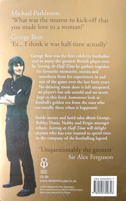 George Best, Manchester United Legend, Guaranteed Hand Signed 'Scoring At Half Time’ Book & COA
